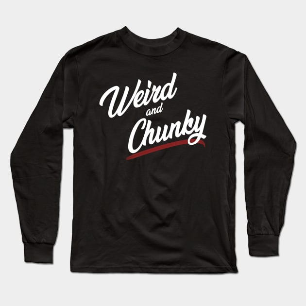 Weird and Chunky Long Sleeve T-Shirt by giovanniiiii